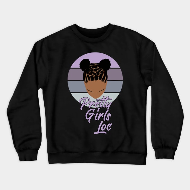 Pretty Girls Locs Crewneck Sweatshirt by blackartmattersshop